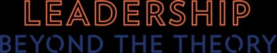 Leadership Beyond the Theory